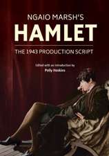 Ngaio Marsh's Hamlet: The 1943 Production Script