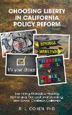 Choosing Liberty in California Policy Reform