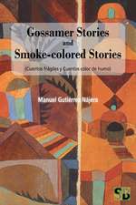 Gossamer Stories and Smoke-colored Stories