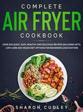 Complete Air Fryer Cookbook