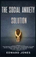 The Social Anxiety Solution