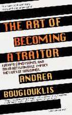 The Art of Becoming a Traitor