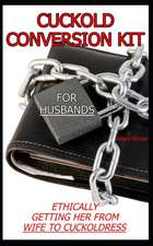 Cuckold Conversion Kit - For Husbands