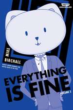 Everything Is Fine Volume Two