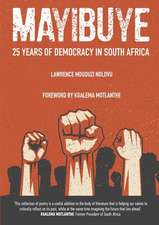 Mayibuye: 25 Years of Democracy in South Africa