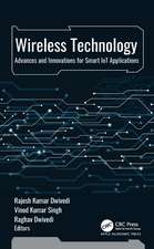 Wireless Technology: Advances and Innovations for Smart IoT Applications