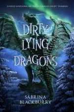 Dirty Lying Dragons