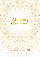 ALCHEMY OF CONSCIOUSNESS