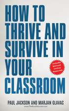 How to Thrive and Survive in Your Classroom