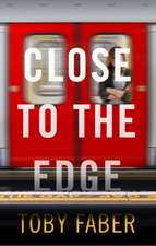 Faber, T: Close to the Edge