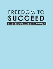 Freedom To Succeed