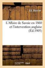 L'Affaire de Savoie En 1860 Et l'Intervention Anglaise