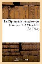 La Diplomatie Française Vers Le Milieu Du 16e Siècle, Correspondance