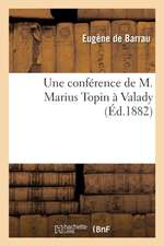 Une Conférence de M. Marius Topin À Valady