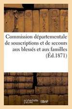 Commission Départementale de Souscriptions Et de Secours Aux Blessés Et Aux Familles