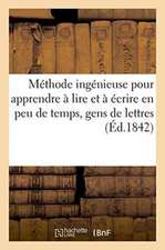 Méthode Ingénieuse Pour Apprendre À Lire Et À Écrire En Peu de Temps