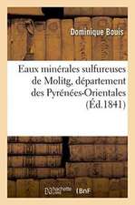 Eaux Minérales Sulfureuses de Molitg, Département Des Pyrénées-Orientales 1841