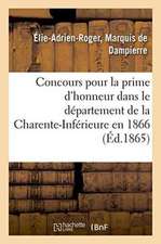 Concours Pour La Prime d'Honneur Dans Le Département de la Charente-Inférieure En 1866