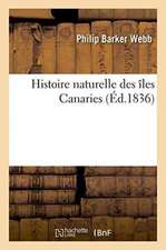 Histoire Naturelle Des Îles Canaries