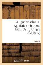 La Ligne de Salut. Tome II. Amnistie