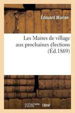 Les Maires de Village Aux Prochaines Elections