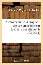 Conversion de La Propriete Esclave En Actions Sur Le Salaire Des Affranchis