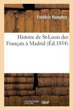 Histoire de St-Louis Des Français À Madrid