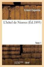 L Hotel de Niorres. Tome 1