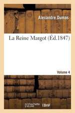 La Reine Margot.Volume 4