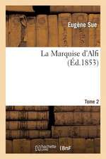 La Marquise D'Alfi. Tome 2