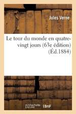 Le Tour Du Monde En Quatre-Vingt Jours (63e Édition)