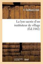 La Lyre Sacree D'Un Instituteur de Village