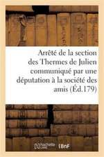 Arrêté de la Section Des Thermes de Julien Société Des Amis de la Constitution Dimanche 20 Mars 1791