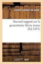 Second Rapport Sur La Quarantaine: Fièvre Jaune