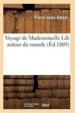 Voyage de Mademoiselle Lili Autour Du Monde