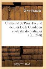 Faculté de Droit. de la Condition Civile Des Domestiques