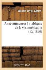 A recommencer !