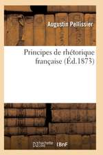 Principes de Rhétorique Française 3e Éd