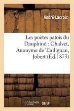 Les Poetes Patois Du Dauphine