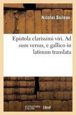 Epistola Clarissimi. Ad Suos Versus, E Gallico in Latinum Translata