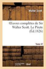 Oeuvres Completes de Sir Walter Scott. Tome 47 Le Pirate T3