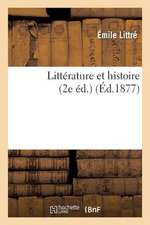 Litterature Et Histoire (2e Ed.)