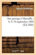 Son passage à Marseille