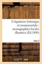 L'Aquitaine Historique Et Monumentale