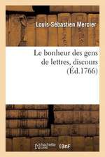 Le Bonheur Des Gens de Lettres, Discours