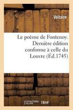 Le Poeme de Fontenoy. Derniere Edition Conforme a Celle Du Louvre