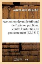 Accusation Devant Le Tribunal de L'Opinion Publique, Contre L'Institution Du Gouvernement