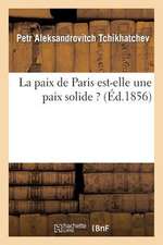 La Paix de Paris Est-Elle Une Paix Solide ?