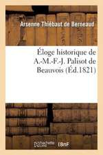 Eloge Historique de A.-M.-F.-J. Palisot de Beauvois