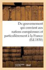 Du Gouvernement Qui Convient Aux Nations Europeennes Et Particulierement a la France